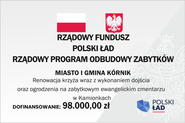 Renowacja krzyża wraz z wykonaniem dojścia oraz ogrodzenia na zabytkowym ewangelickim cmentarzu w Kamionkach